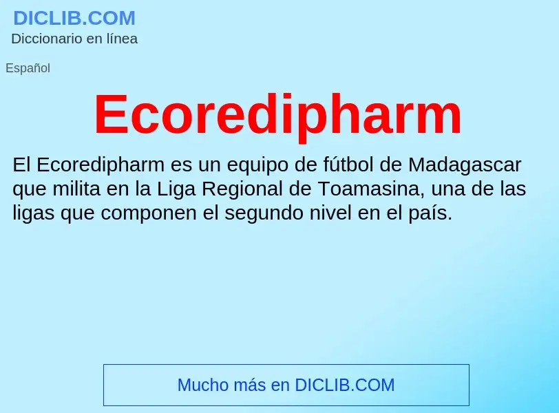 What is Ecoredipharm - meaning and definition