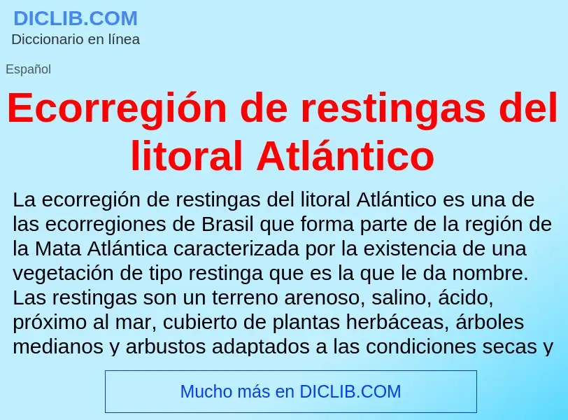 What is Ecorregión de restingas del litoral Atlántico - meaning and definition