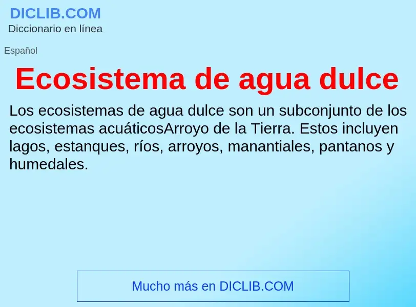 What is Ecosistema de agua dulce - meaning and definition