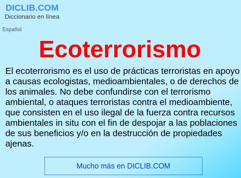 What is Ecoterrorismo - meaning and definition