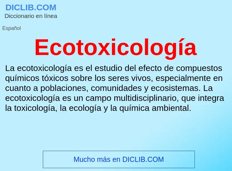 What is Ecotoxicología - meaning and definition