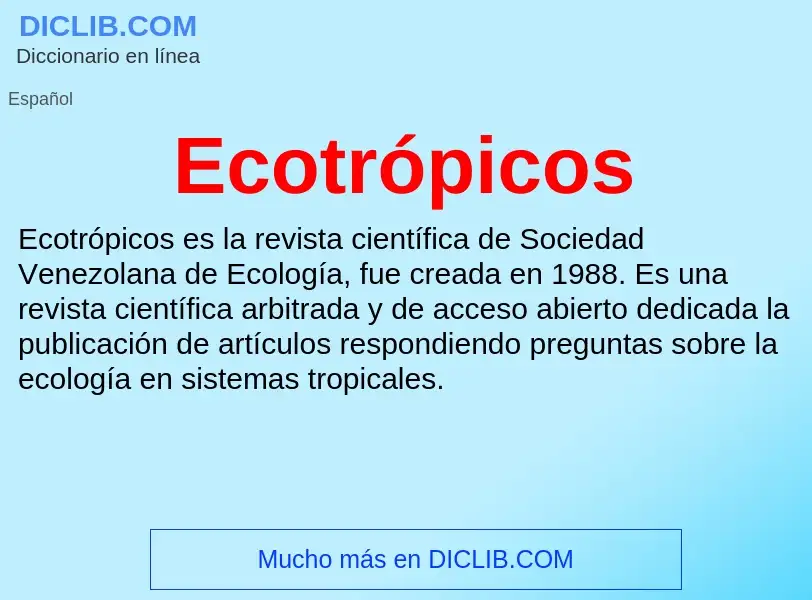 What is Ecotrópicos - meaning and definition