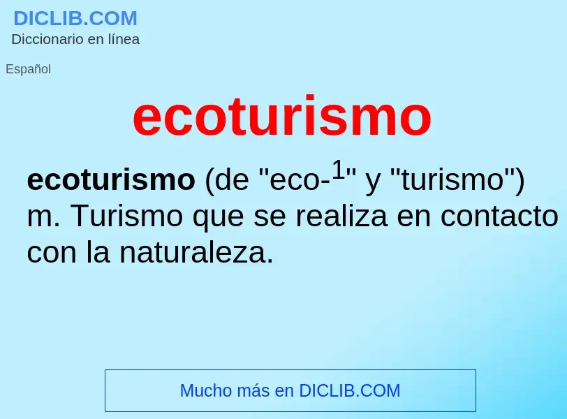 ¿Qué es ecoturismo? - significado y definición