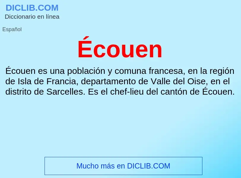 ¿Qué es Écouen? - significado y definición