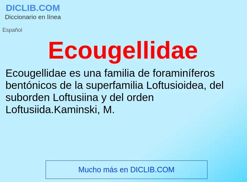 What is Ecougellidae - meaning and definition