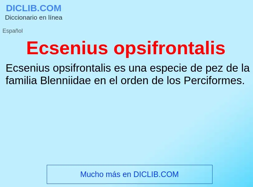 What is Ecsenius opsifrontalis - meaning and definition