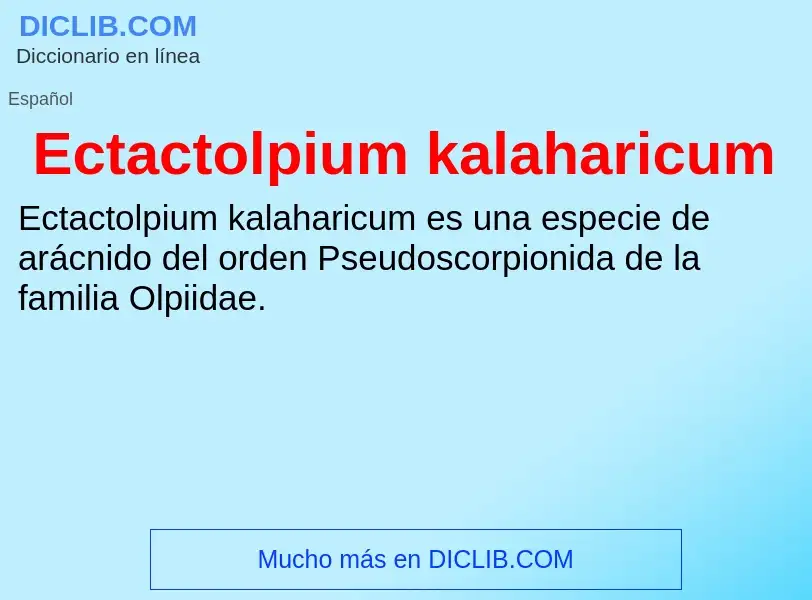 What is Ectactolpium kalaharicum - meaning and definition