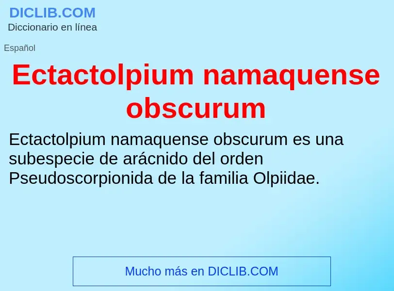 What is Ectactolpium namaquense obscurum - meaning and definition