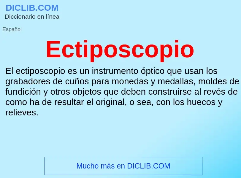 What is Ectiposcopio - meaning and definition