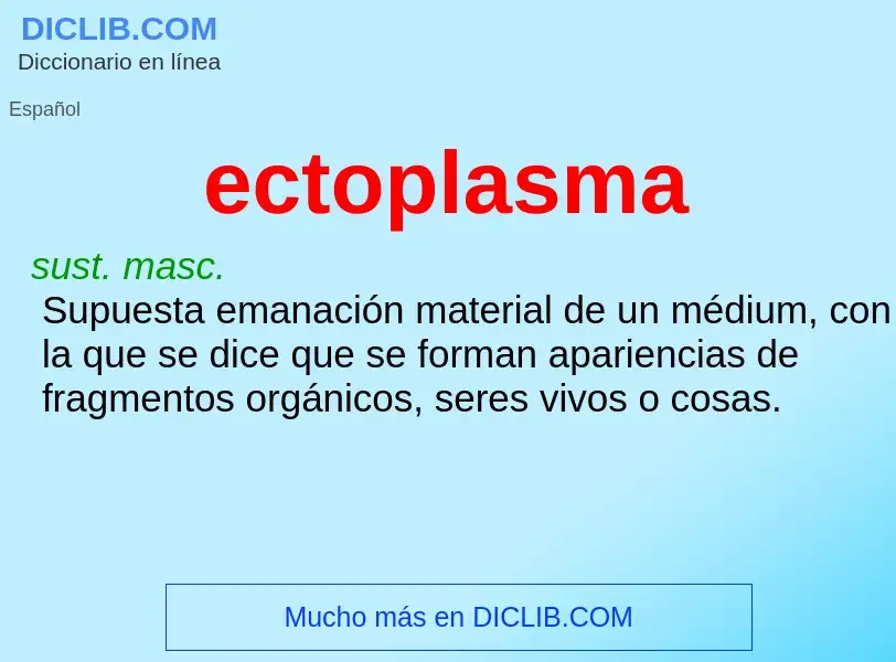 What is ectoplasma - meaning and definition