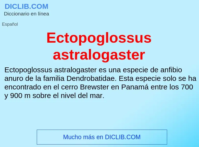 What is Ectopoglossus astralogaster - meaning and definition