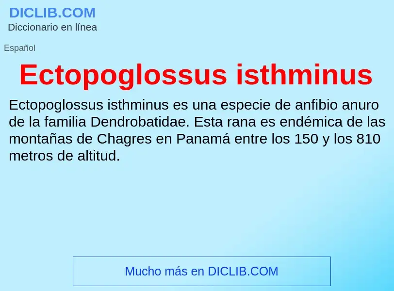 What is Ectopoglossus isthminus - meaning and definition