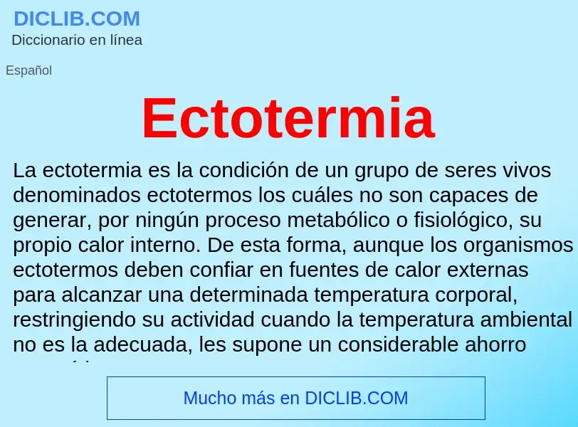 What is Ectotermia - meaning and definition