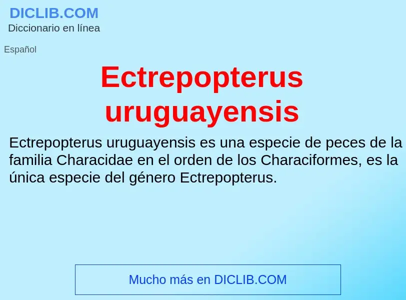 What is Ectrepopterus uruguayensis - meaning and definition