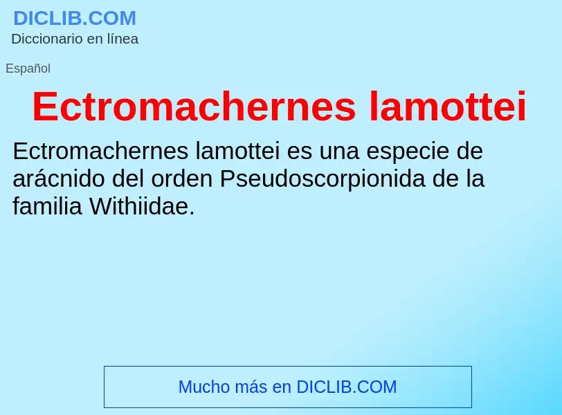 What is Ectromachernes lamottei - meaning and definition