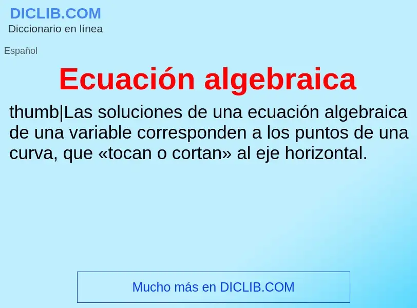 ¿Qué es Ecuación algebraica? - significado y definición