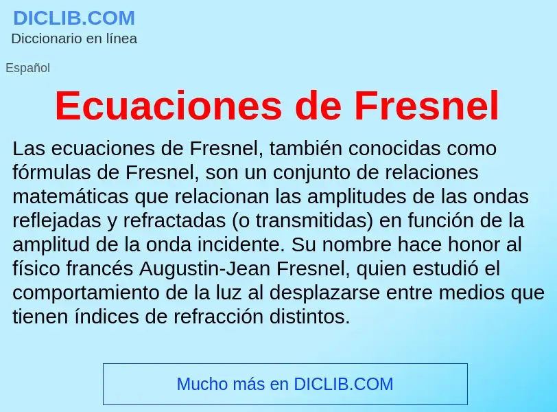 Что такое Ecuaciones de Fresnel - определение