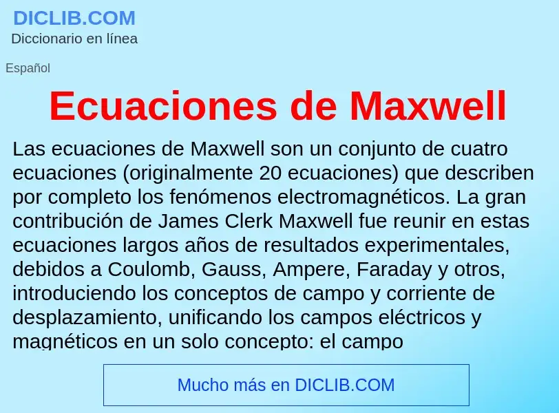 ¿Qué es Ecuaciones de Maxwell? - significado y definición