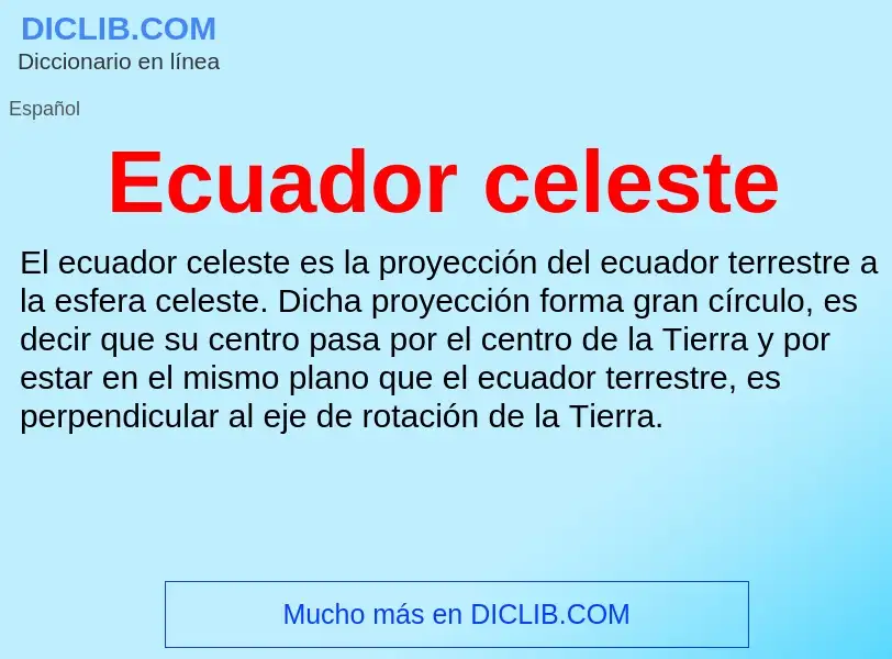 ¿Qué es Ecuador celeste? - significado y definición