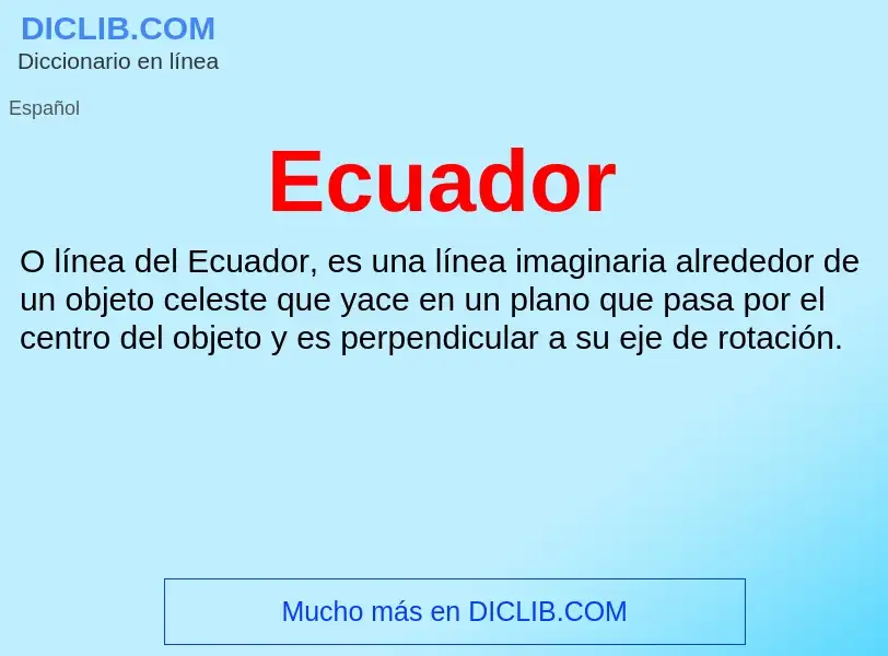 O que é Ecuador - definição, significado, conceito