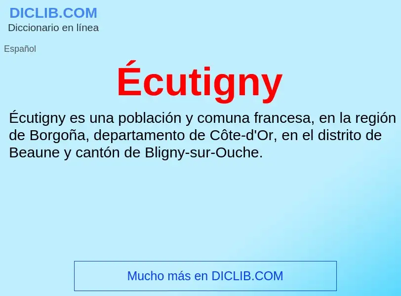 ¿Qué es Écutigny? - significado y definición