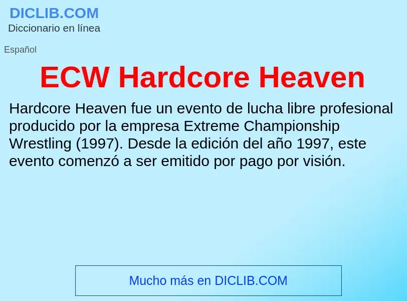 Что такое ECW Hardcore Heaven - определение