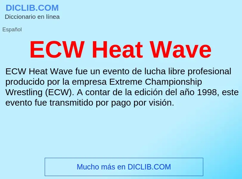 What is ECW Heat Wave - meaning and definition