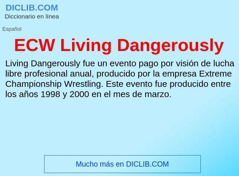 What is ECW Living Dangerously - meaning and definition