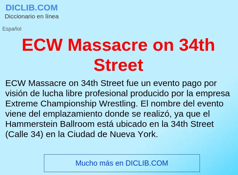 Che cos'è ECW Massacre on 34th Street - definizione