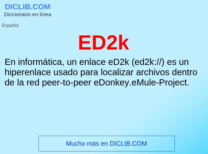 ¿Qué es ED2k? - significado y definición