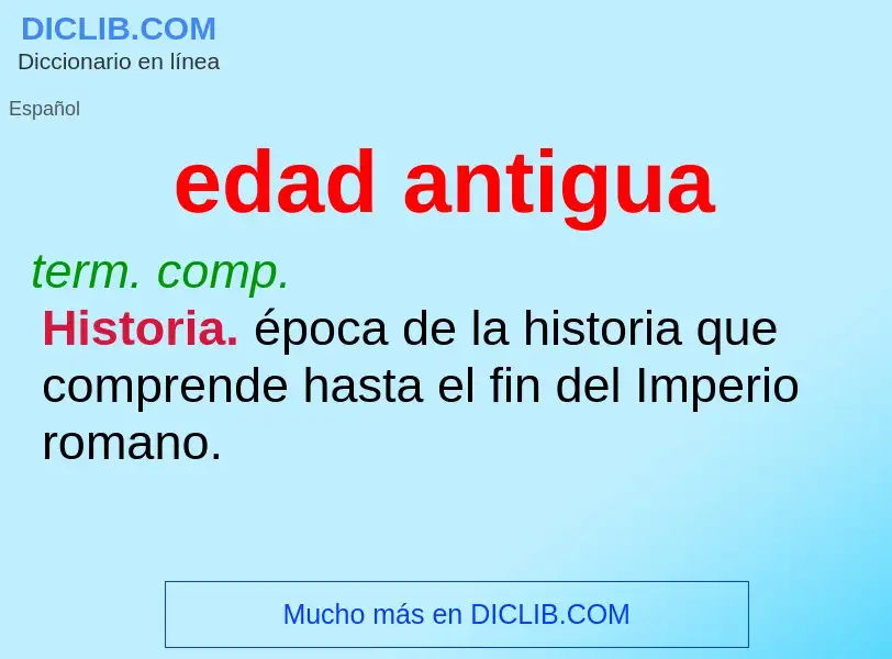 Was ist edad antigua - Definition