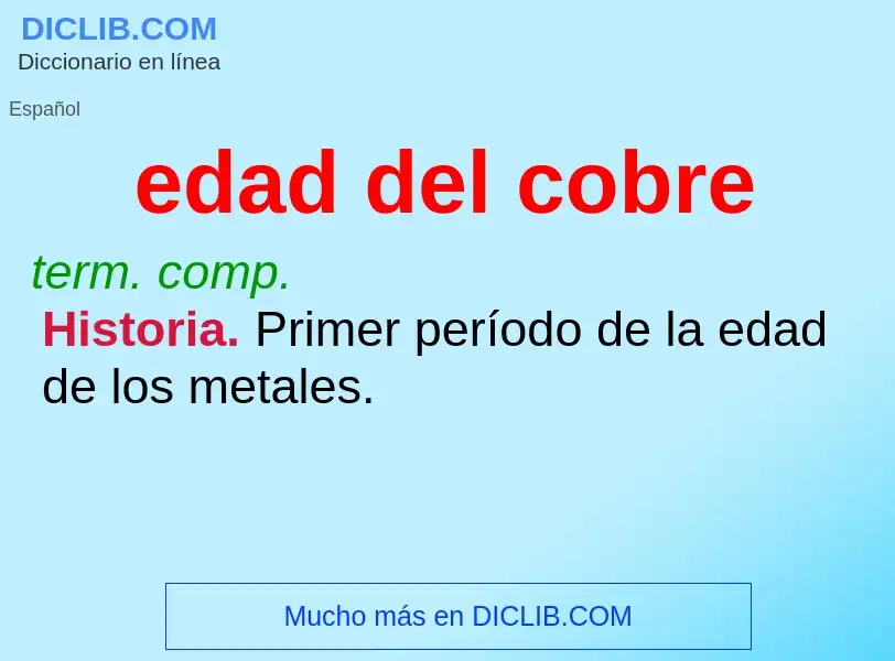 Wat is edad del cobre - definition