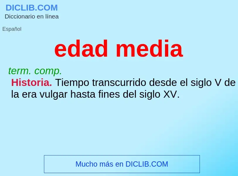 What is edad media - meaning and definition