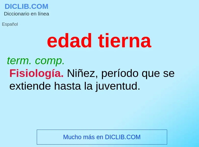 Wat is edad tierna - definition