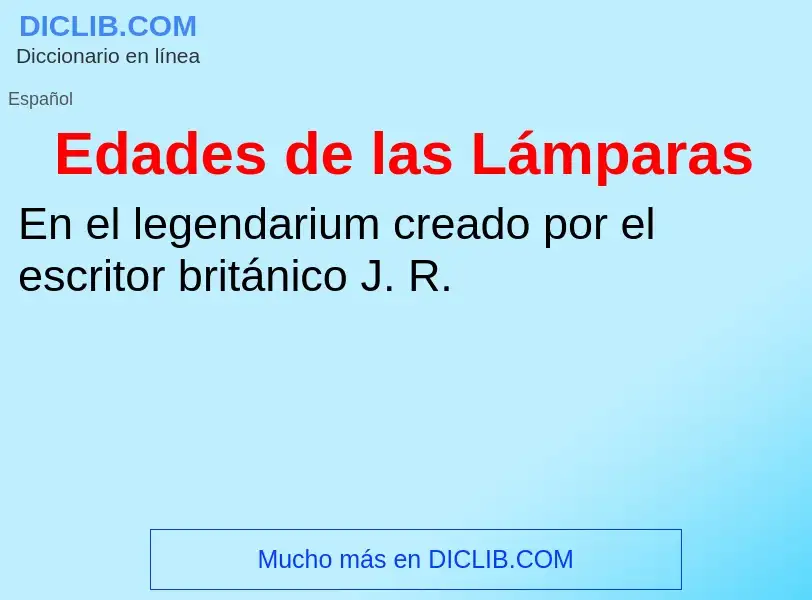 ¿Qué es Edades de las Lámparas? - significado y definición