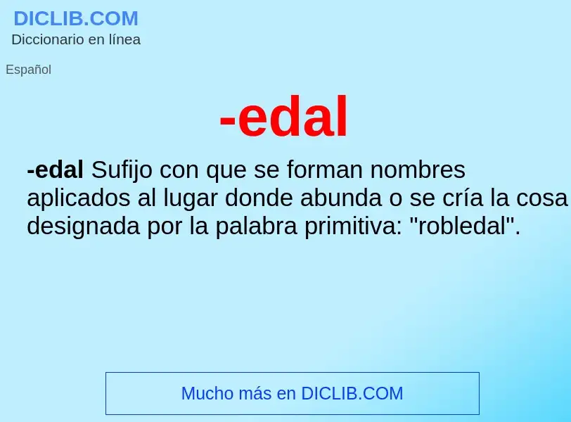 Wat is -edal - definition