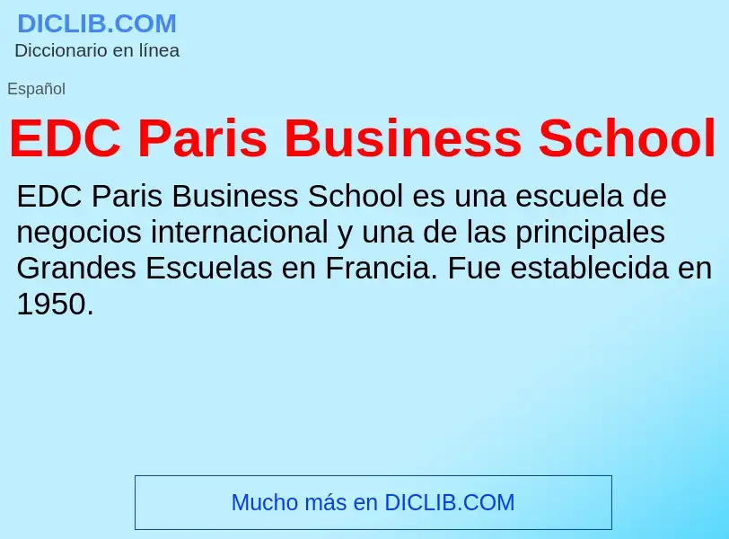 ¿Qué es EDC Paris Business School? - significado y definición