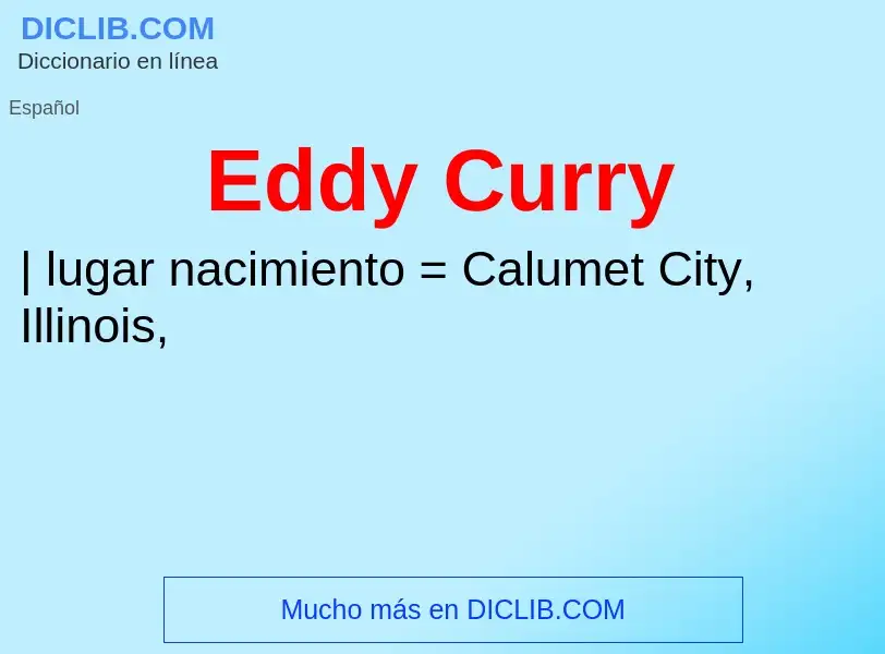 ¿Qué es Eddy Curry? - significado y definición