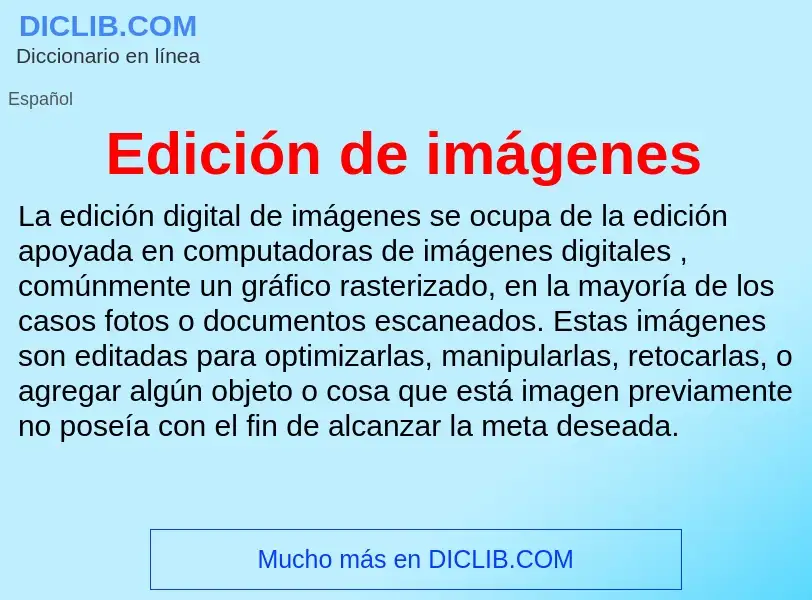 ¿Qué es Edición de imágenes? - significado y definición