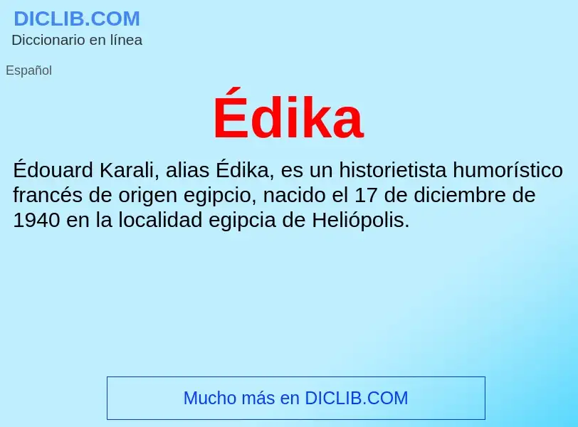 ¿Qué es Édika? - significado y definición