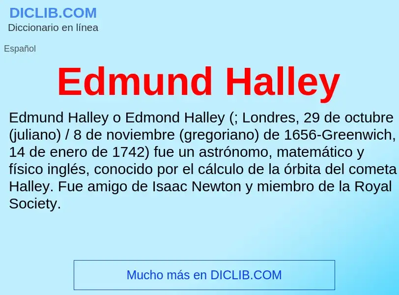 ¿Qué es Edmund Halley? - significado y definición