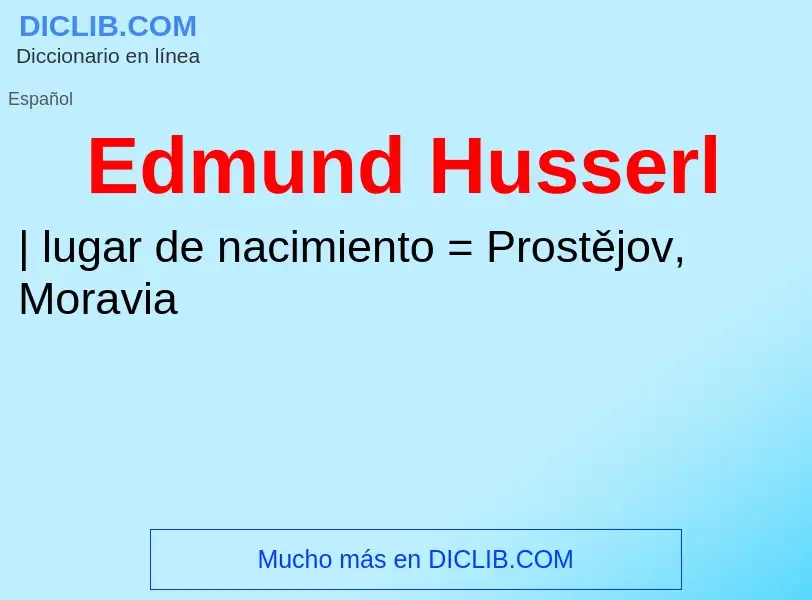 ¿Qué es Edmund Husserl? - significado y definición