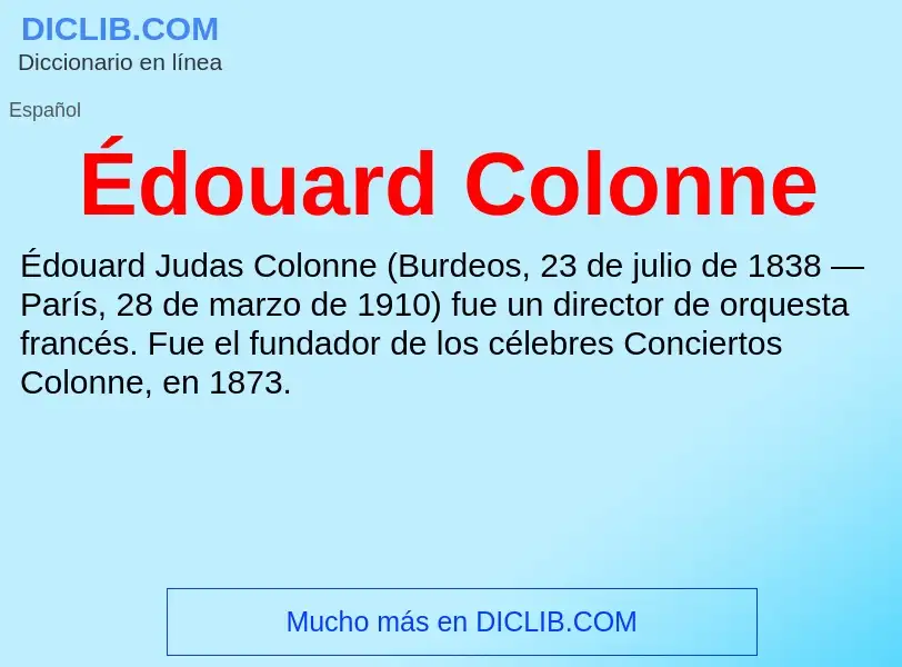 ¿Qué es Édouard Colonne? - significado y definición