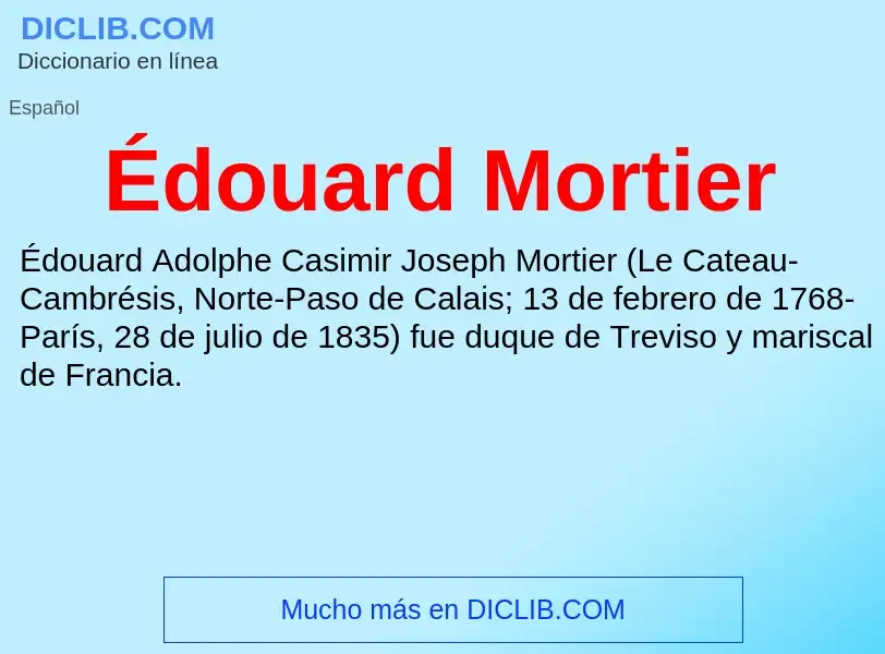 ¿Qué es Édouard Mortier? - significado y definición