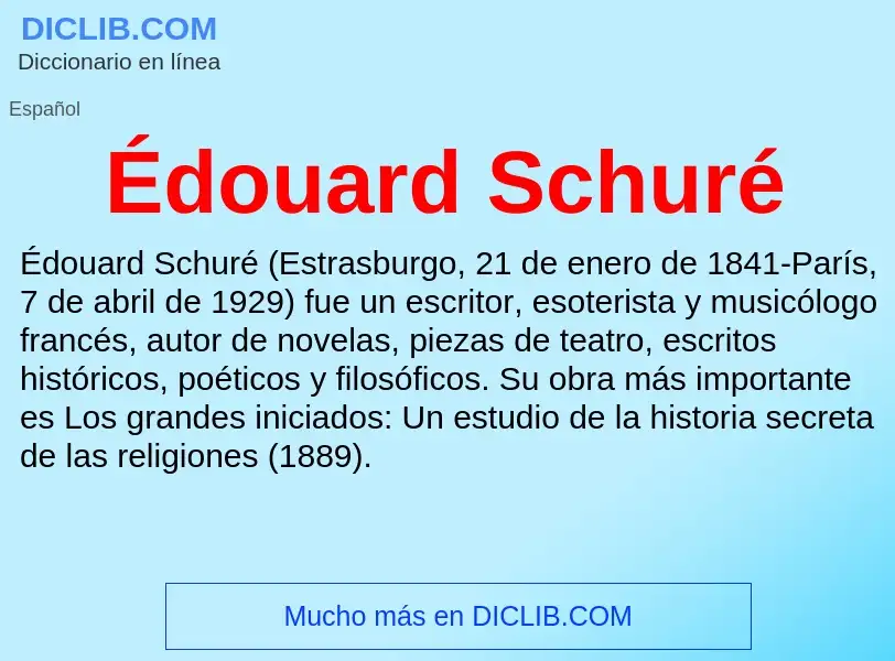 ¿Qué es Édouard Schuré? - significado y definición