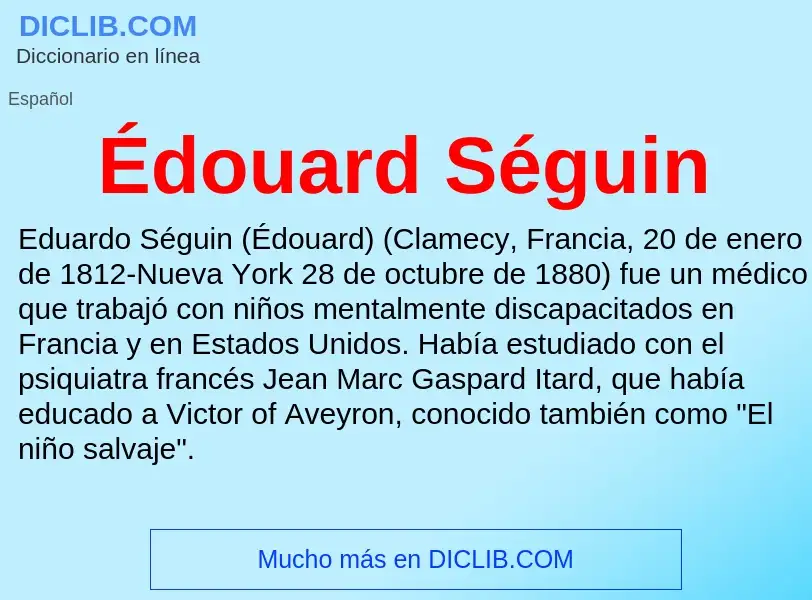 ¿Qué es Édouard Séguin? - significado y definición