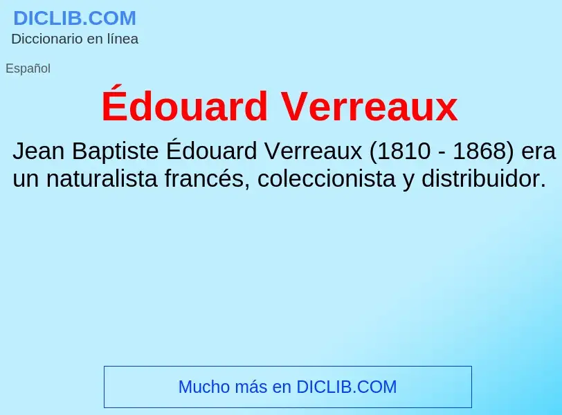 ¿Qué es Édouard Verreaux? - significado y definición