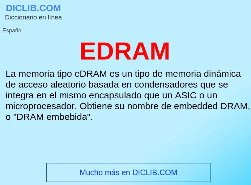 ¿Qué es EDRAM? - significado y definición