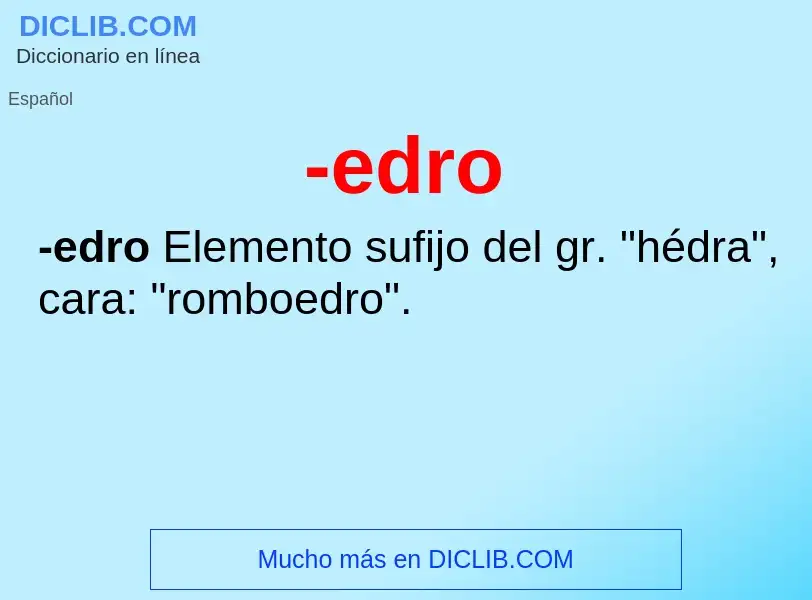 Wat is -edro - definition