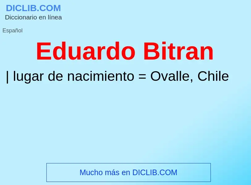 O que é Eduardo Bitran - definição, significado, conceito